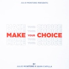 MAKE YOUR CHOICE by Julio Montoro and Juan Capilla